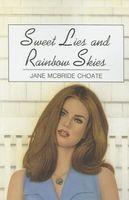 Sweet Lies and Rainbow Skies