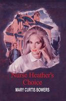 Nurse Heather's Choice