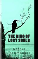 Cover of The Ring of Lost Souls by Rachel Tsoumbakos