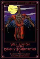 Will Sutton and the Deadly Scarecrows