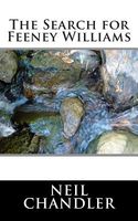 Cover of The Search for Feeney Williams by Neil Chandler