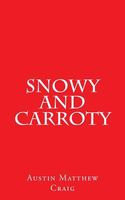 Snowy and Carroty