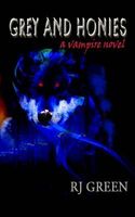 Cover of Grey and Honies by R.J. Green
