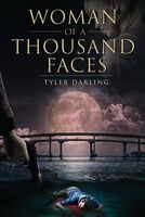 Cover of Woman of a Thousand Faces by Tyler Darling