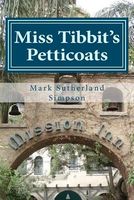 Cover of Miss Tibbit's Petticoats by Mark Simpson