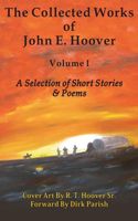 Cover of The Collected Works of John E. Hoover, Volume I by John Hoover