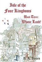Cover of Whose Land? by B.A. Beers