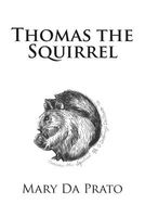 Cover of Thomas the Squirrel by Mary Da Prato