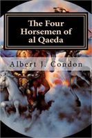 Cover of The Four Horsemen of Al Qaeda by Albert J. Condon