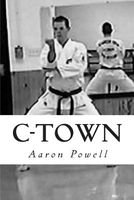 Cover of C-Town by Aaron Powell