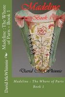 Cover of Madeline: The Whore of Paris - Book 1 by David McWhinnie