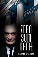 Cover of Zero Sum Game by Robert J. Torres
