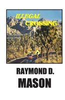 Cover of Illegal Crossing by Raymond D. Mason