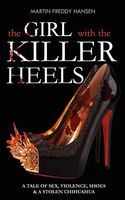 Cover of The Girl With The Killer Heels by Martin Freddy Hansen