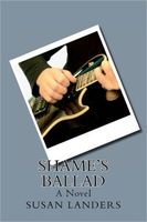 Cover of Shame's Ballad by Susan Landers