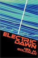 Cover of Electric Dawn by Neil M. Goldman