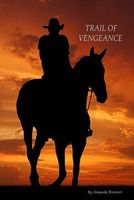 Cover of Trail of Vengeance by Amanda Brenner