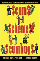 Cover of Scams Schemes Scumbags by Pat Silver-Lasky