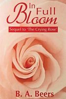 Cover of In Full Bloom by B.A. Beers