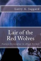 Cover of Lair of the Red Wolves by Larry A. Jaggard