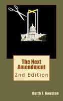 Cover of The Next Amendment by Keith F Houston