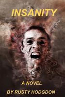 Cover of Insanity by Rusty Hodgdon