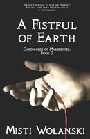 Cover of A Fistful of Earth by Misti Wolanski