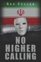Cover of No Higher Calling by Rex Fuller