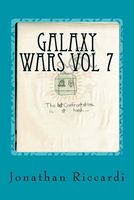 Cover of Galaxy Wars Chronicles: Volume 7 by Jonathan Patrick Riccardi