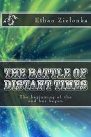 The Battle of Distant Times