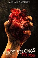 Cover of My Heart Belongs to You by Michael A. Walton