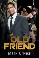 Cover of An Old Friend by Mark O'Neal