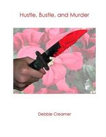 Cover of Hustle, Bustle, and Murder by Debbie Creamer