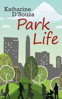 Cover of Park Life by Katharine D'Souza