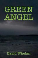 Cover of Green Angel by David Whelan