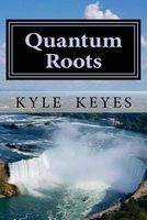 Cover of Quantum Roots by Kyle Keyes