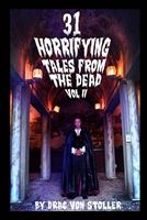 31 Horrifying Tales from the Dead Volume II