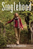 Cover of Singlehood by Wilson Awasu
