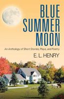 Cover of Blue Summer Moon by E.L. Henry
