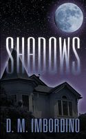 Cover of Shadows by D.M. Imbordino