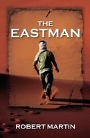 Cover of The Eastman by Robert Martin