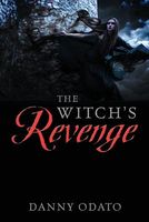 Cover of The Witch's Revenge by Danny Odato