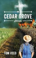 Cover of Cedar Grove: Stories by Tom Reed