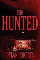 Cover of The Hunted by Dylan Roberts