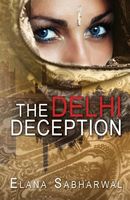 Cover of The Delhi Deception by Elana Sabharwal