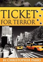Cover of Ticket for Terror by Christopher Parks