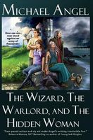 The Wizard, The Warlord, and The Hidden Woman