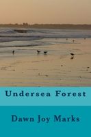 Cover of Undersea Forest by Dawn Joy Marks
