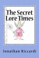 Cover of The Secret Lore Times by Jonathan Patrick Riccardi