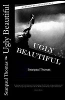 Cover of Ugly Beautiful by Sean-Paul Thomas